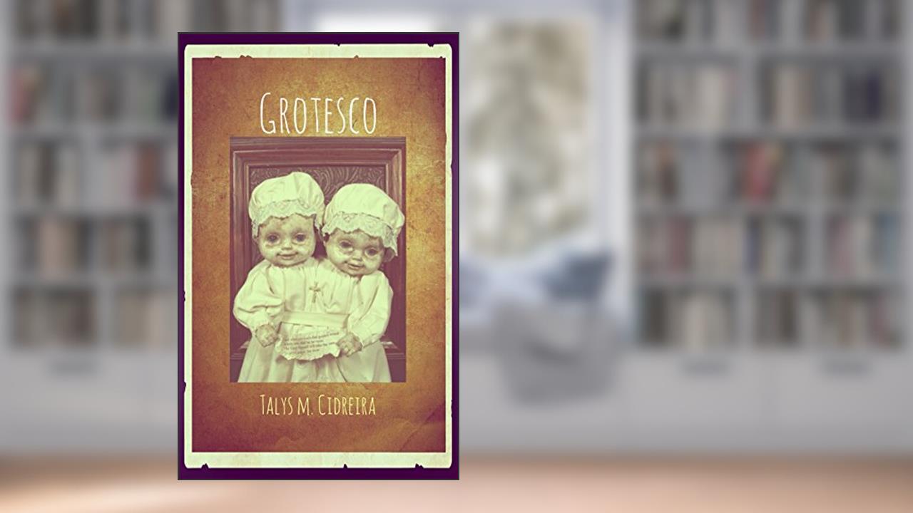 GROTESCO, do autor Talys M. Cidreira