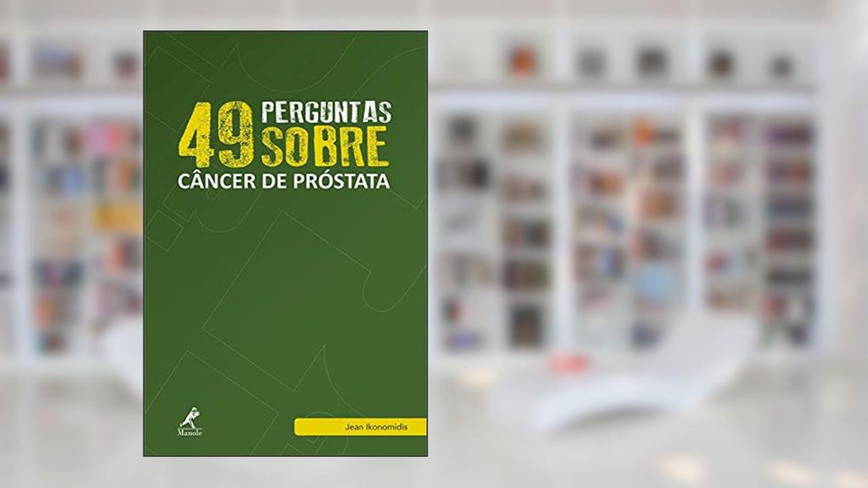 49 perguntas sobre câncer de próstata: Volume 8, do autor Jean Ikonomidis