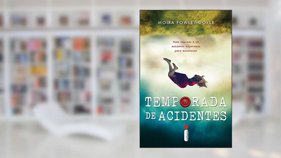 Temporada de acidentes, do autor Moïra Fowley-Doyle