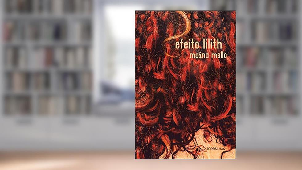 Efeito Lilith, do autor Maína Mello