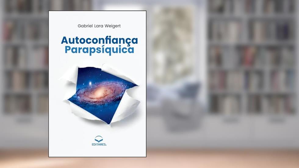 Autoconfiança Parapsíquica, do autor Gabriel Lara