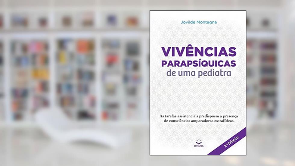 Vivências Parapsíquicas de uma Pediatra, do autor Jovilde Montagna