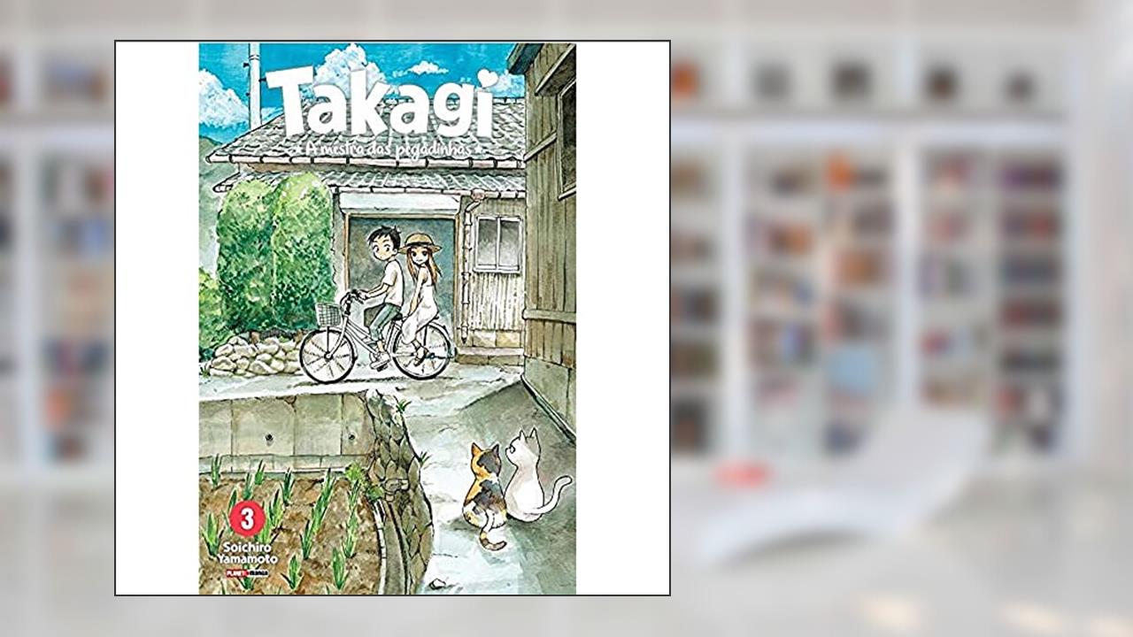 Takagi: a Mestra das Pegadinhas Vol. 3, do autor Soichiro Yamamoto