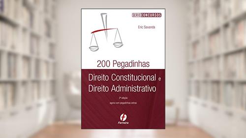Capa de 200 Pegadinhas De Direito Constitucional E Direito Administrativo, do autor Eric Savanda