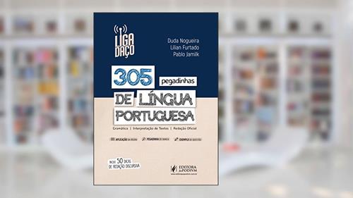Capa de 305 Pegadinhas de Língua Portuguesa, do autor Duda Nogueira; Lilian Furtado; Pablo Jamilk