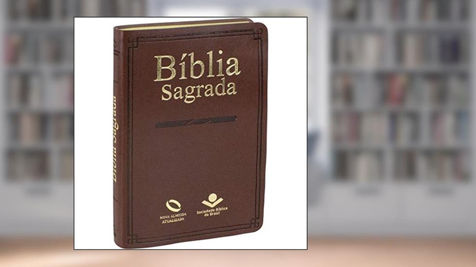 Bíblia Sagrada NAA: Nova Almeida Atualizada (NAA), do autor Sociedade Bíblica do Brasil