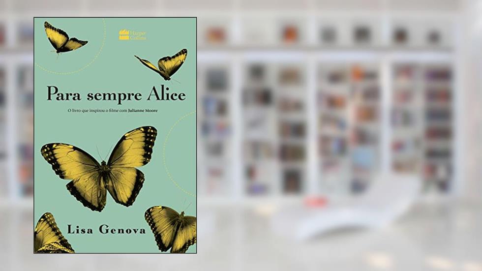 Para sempre Alice, do autor Lisa Genova