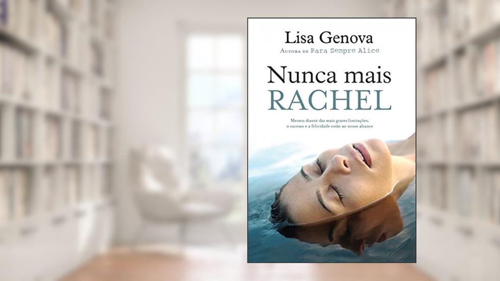 Nunca mais Rachel, do autor Lisa Genova