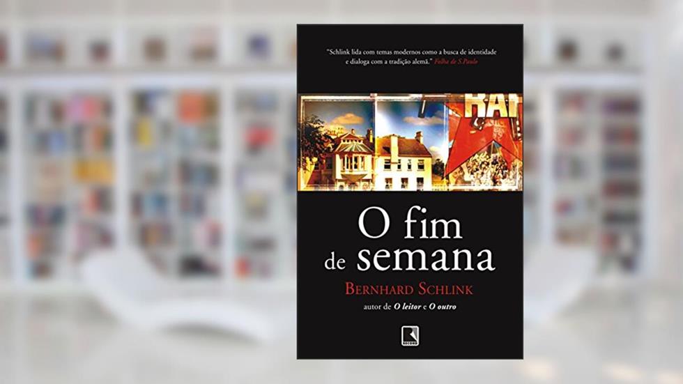 O Fim de Semana, do autor Bernhard Schlink