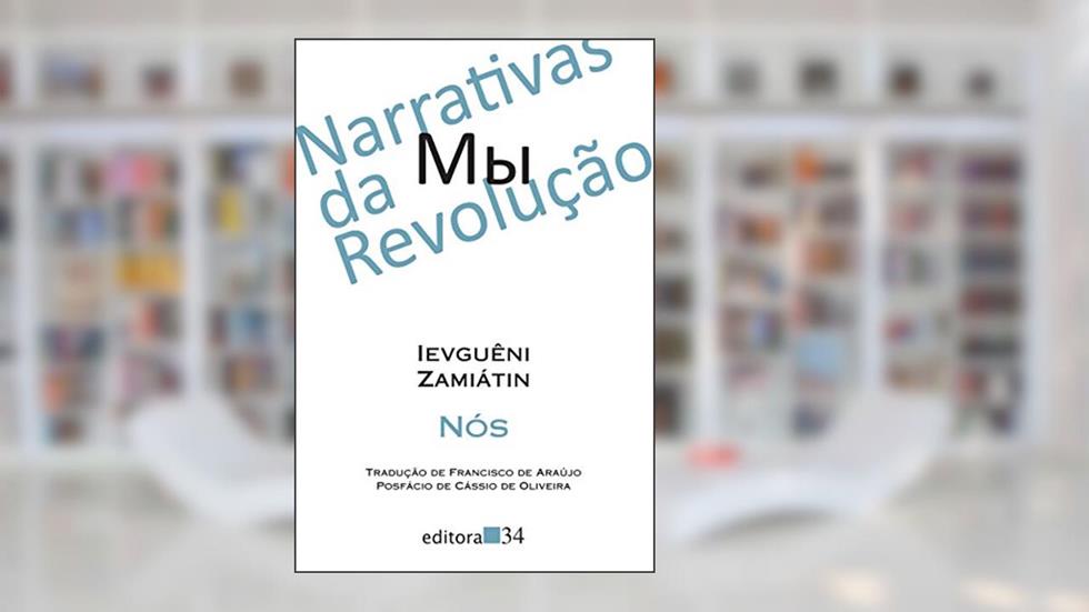 Nós, do autor Ievguêni Zamiátin