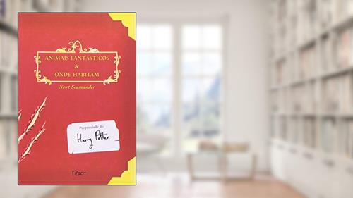 Capa de Animais fantásticos e onde habitam, do autor Newt Scamander