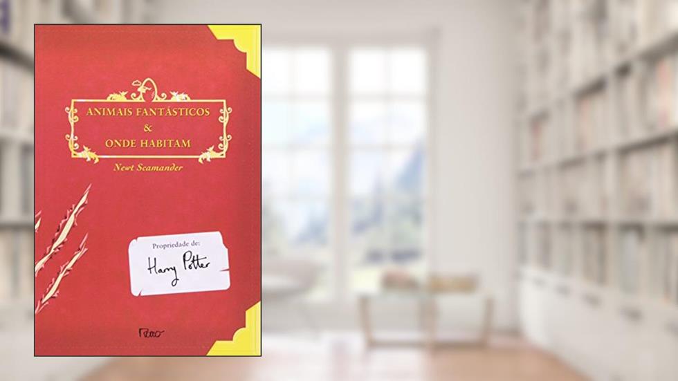 Animais fantásticos e onde habitam, do autor Newt Scamander