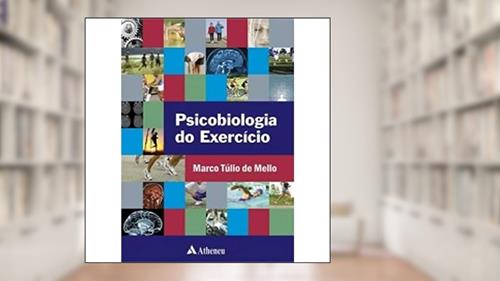 Capa de Psicobiologia do Exercício, do autor Marco Túlio de Mello