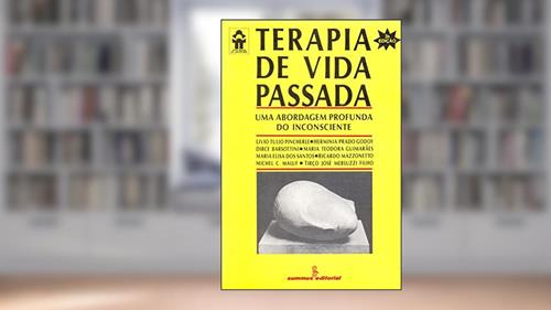 Capa de Terapia de vida passada: uma abordagem profunda do inconsciente, do autor Livio Tulio Pincherle