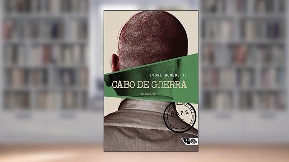 Cabo de Guerra, do autor Ivone Benedetti