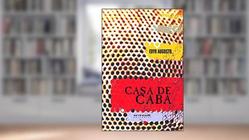 Capa de Casa de Caba, do autor Edyr Augusto