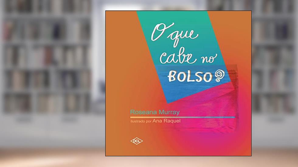 O que cabe no bolso, do autor Roseana Murray