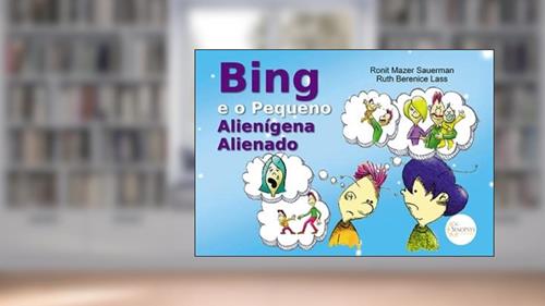 Capa de Bing e o Pequeno Alienígena Alienado, do autor Ronit Mazer Sauerman