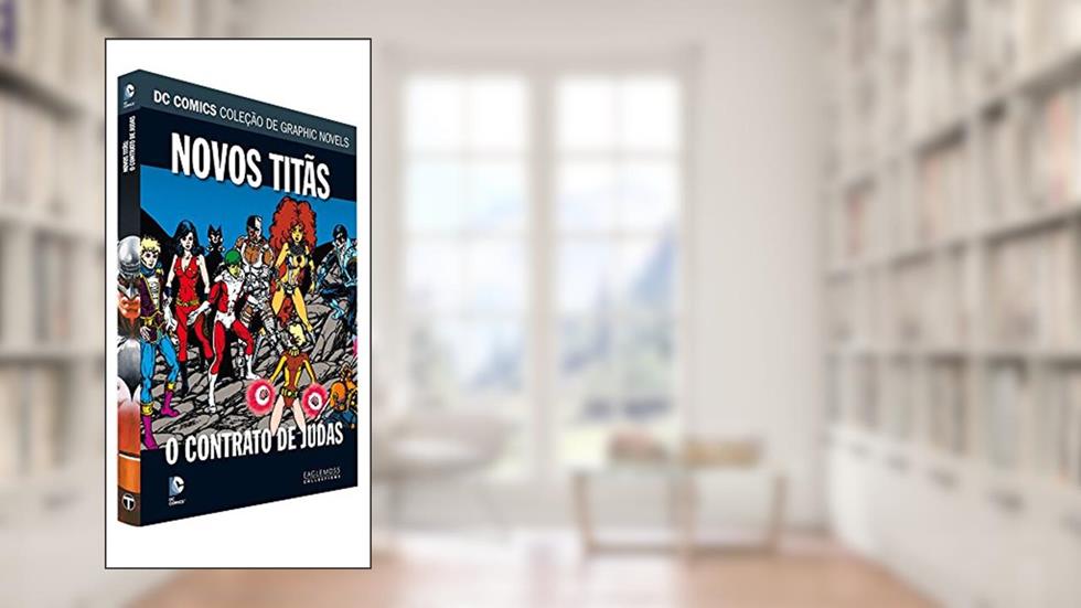 DC Graphic Novels. Novos Titãs. O Contrato de Judas, do autor Eaglemoss