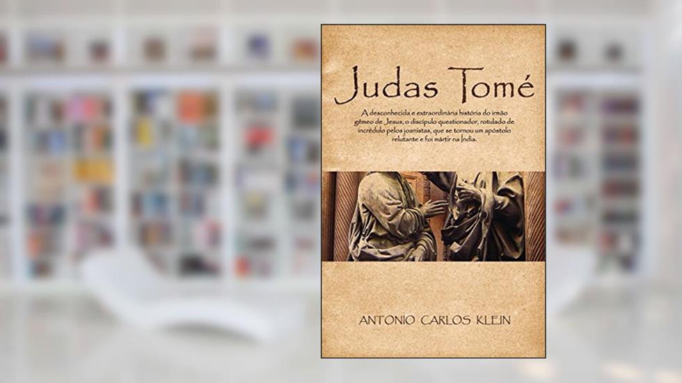 Judas Tomé, do autor Antônio Carlos Klein