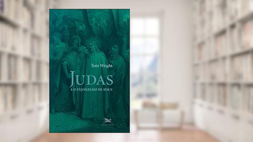Capa de Judas e o evangelho de Jesus: Entender um texto antigo recém-descoberto e sua importância contemporânea, do autor Tom Wright