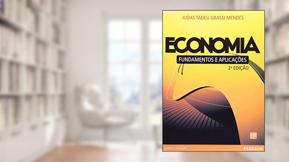 Economia: Fundamentos e Aplicações, do autor Judas Tadeu Grassi Mendes