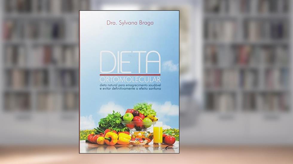 Dieta Ortomolecular, do autor Sylvana Braga