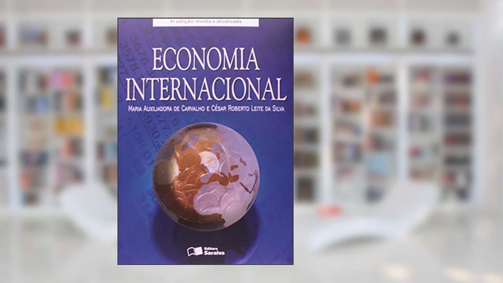 Economia Internacional, do autor Maria Auxiliadora de Carvalho