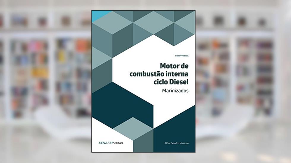 Motor de combustão interna - Ciclo Diesel Marinizados (Automotiva), do autor Alder Evandro Massuco