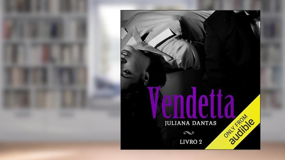 Vendetta - Livro 2: Vendetta, Livro 2, do autor Juliana Dantas