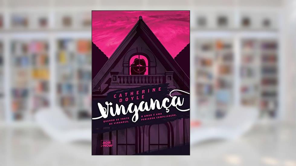 Vingança, do autor Catherine Doyle