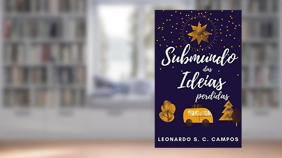 Submundo das Ideias Perdidas, do autor Leonardo S. C. Campos