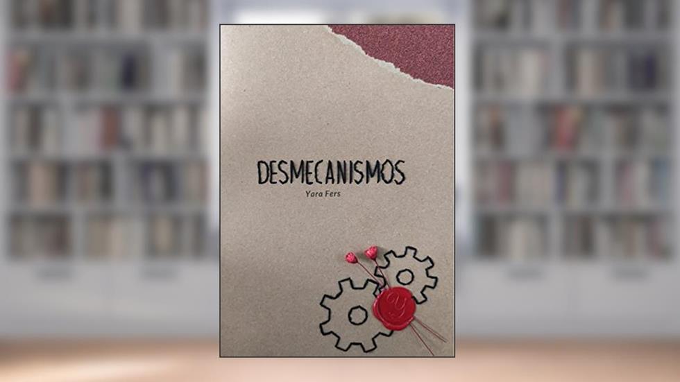 Desmecanismos, do autor Yara Fers