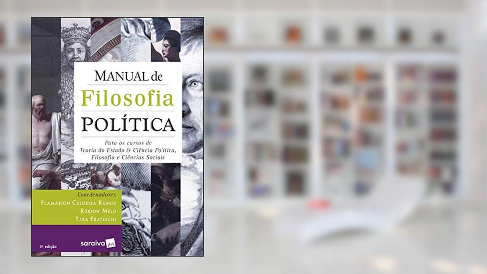 Manual de filosofia política - 3ª edição de 2018, do autor Flamarion Caldeira Ramos; Rúrion Melo; Yara Frateschi