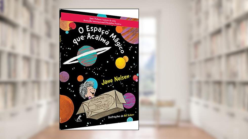 O espaço mágico que acalma, do autor Jane Nelsen