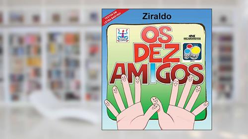 Capa de Os Dez Amigos, do autor Ziraldo Alves Pinto