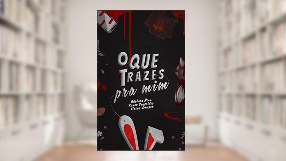 O Que Trazes Pra Mim, do autor Lincon Johnson; Kauan Gonçalves; Bárbara Reis