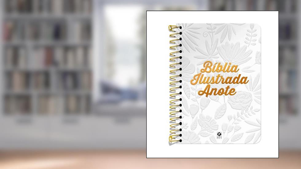 Bíblia Ilustrada Anote NVT espiral - Tela Branca: Bíblia Ilustrada Anote traz ilustrações e espaços para à sua criatividade, do autor NVT