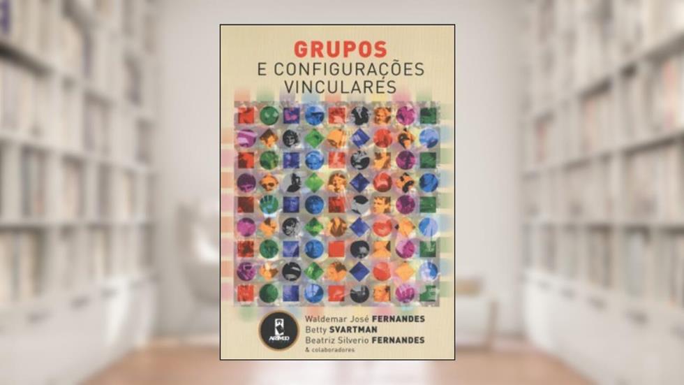 Grupos E Configuracoes Vinculares, do autor Waldemar J. Fernandes