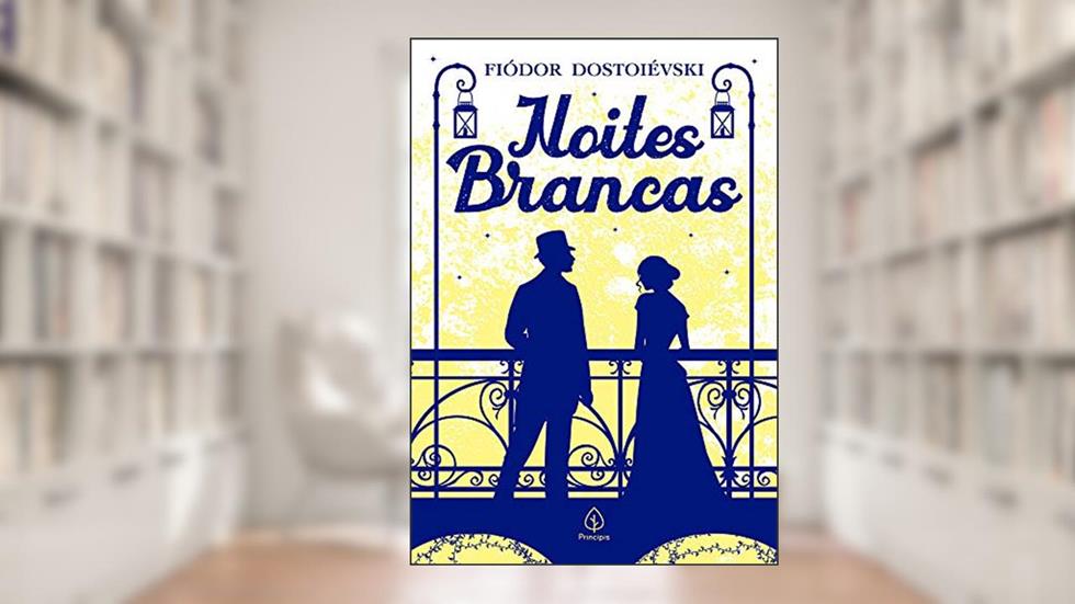 Noites brancas, do autor Fiódor Dostoiévski