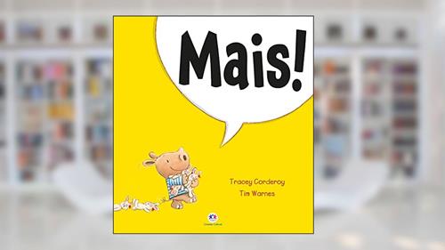 Capa de Mais!, do autor Tracey Corderoy