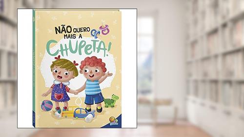 Capa de Eu Já Sou Grandinho! Não Quero Mais a Chupeta!, do autor Todolivro
