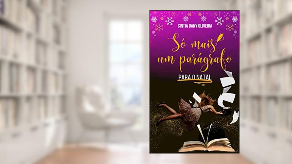 Só mais um parágrafo para o Natal, do autor Cintia Dany Oliveira