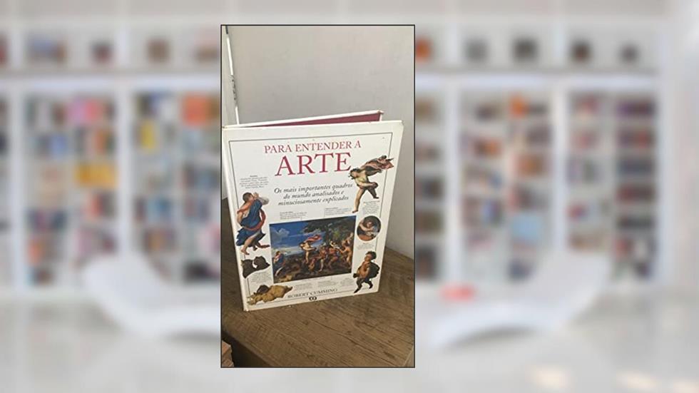 Para Entender A Arte, do autor Robert Cummning