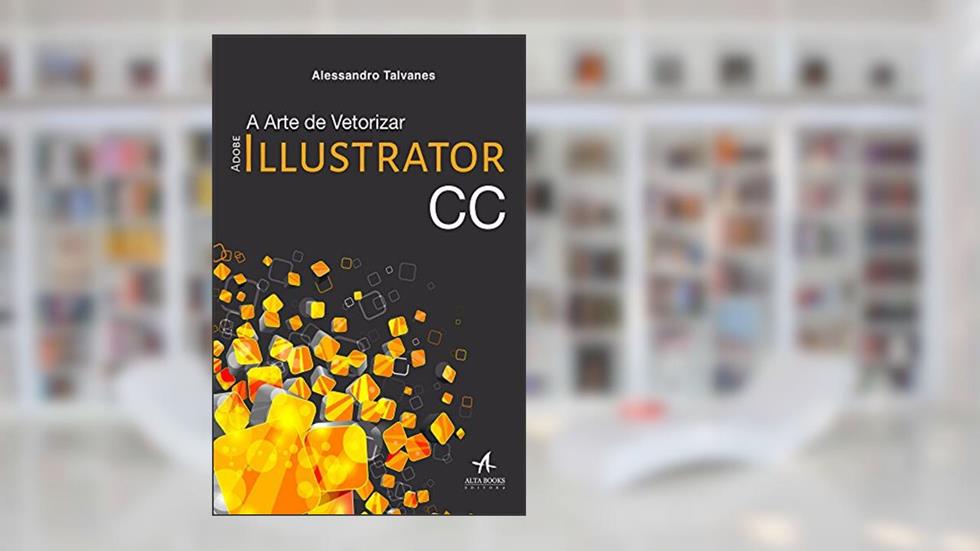 Adobe Illustrator CC, do autor Alessandro Talvanes