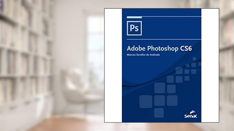 Adobe Photoshop CS6, do autor Marcos Andrade