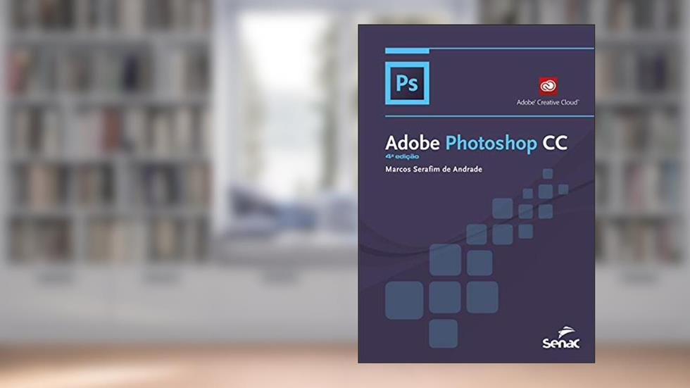 Adobe Photoshop CC (Informática), do autor Marcos Serafim de Andrade