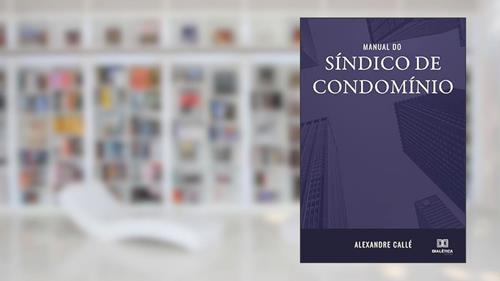 Capa de Manual do síndico de condomínio, do autor Alexandre Callé.