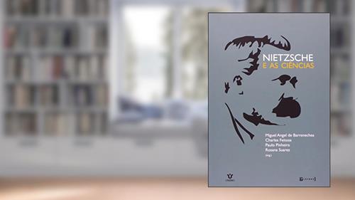Capa de Nietzsche e as Ciências, do autor Charles Feitosa; Paulo Pinheiro; Miguel Angel De Barrenechea; Rosana Suarez (organizadores)a