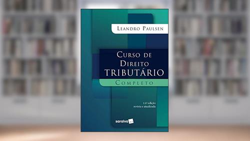 Capa de Curso de Direito Tributário Completo - 11ª edição de 2020, do autor Leandro Paulsen